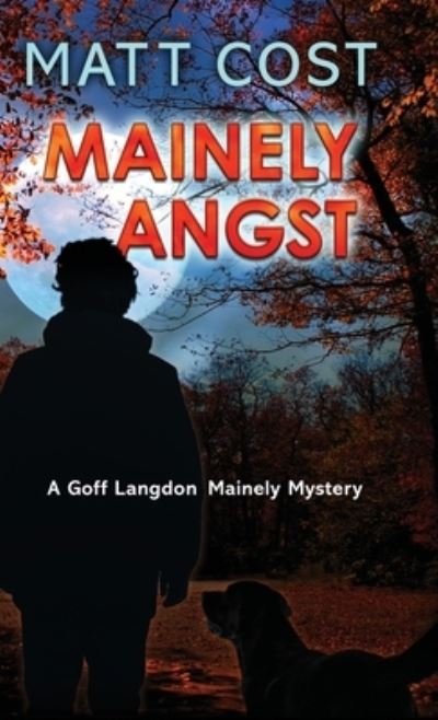 Cover for Matt Cost · Mainely Angst (Hardcover Book) (2022)