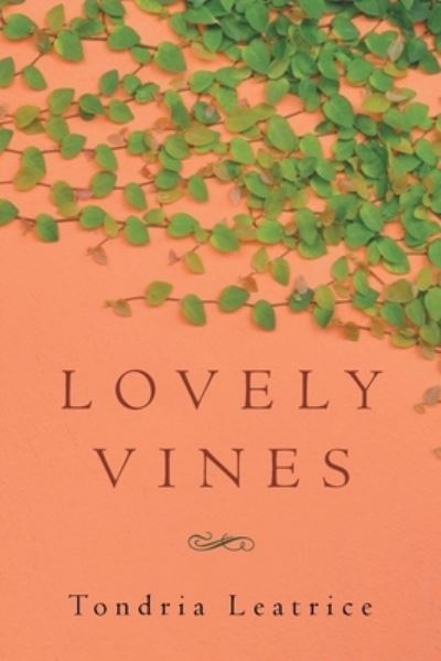 Cover for Tondria Leatrice · Lovely Vines (Paperback Book) (2020)