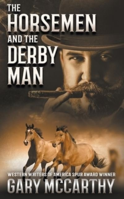 The Horsemen and The Derby Man - Gary McCarthy - Boeken - Wolfpack Publishing - 9781647349851 - 24 februari 2021
