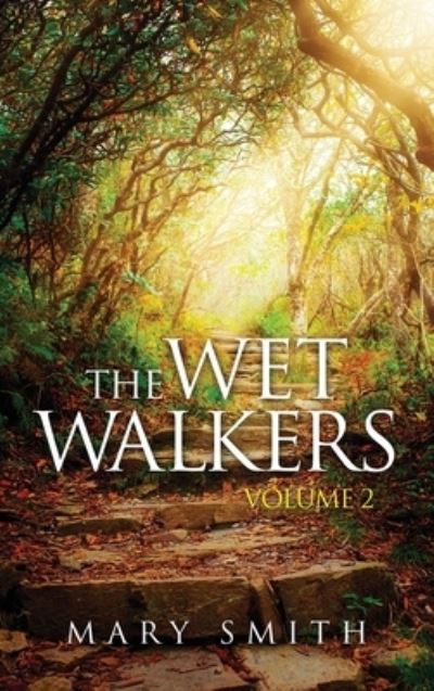 Cover for Mary Smith · The Wet Walkers (Hardcover Book) (2020)