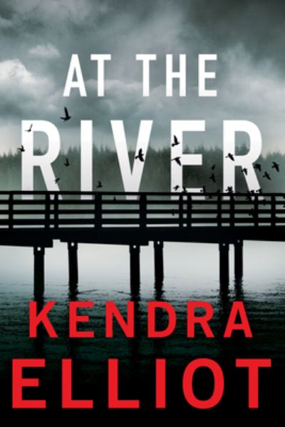 Cover for Kendra Elliot · At the River - Columbia River (Paperback Book) (2024)