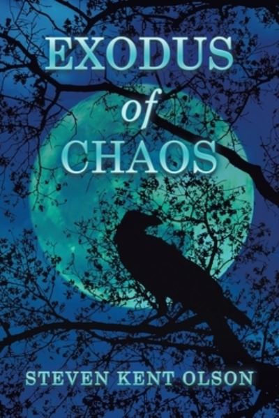 Cover for Steve Kent Olson · Exodus of Chaos (Paperback Book) (2020)