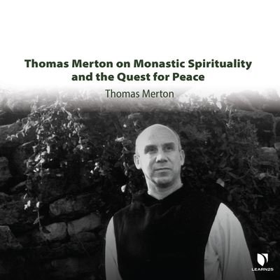 Cover for Thomas Merton · Thomas Merton on Monastic Spirituality and the Quest for Peace (CD) (2022)