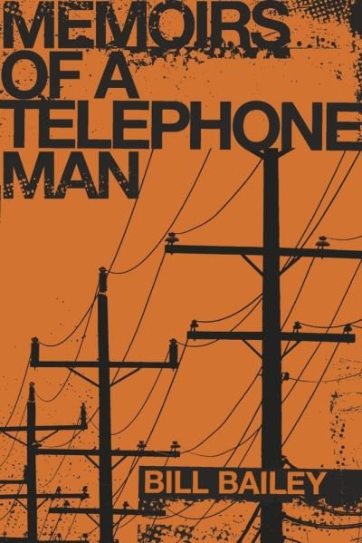 Cover for Bill Bailey · Memoirs of a Telephone Man (Paperback Book) (2022)