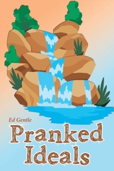 Cover for Ed Gentle · Pranked Ideals (Book) (2022)