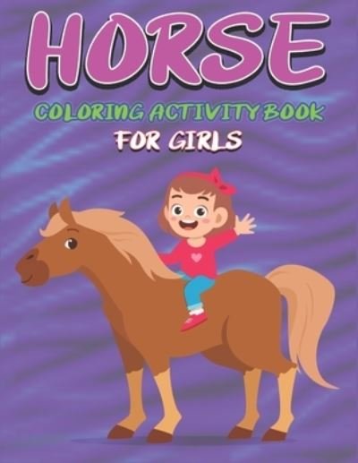 Cover for Farabeen Press · Horse Coloring Activity Book for Girls (Pocketbok) (2019)