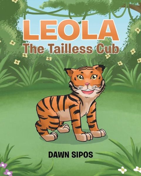Cover for Dawn Sipos · Leola the Tailless Cub (Paperback Book) (2016)