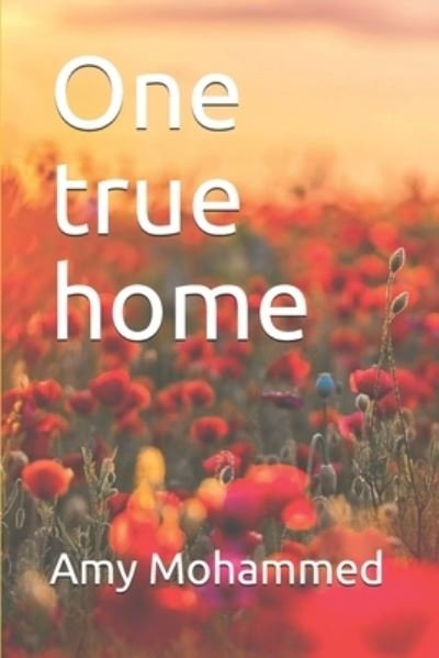 Cover for Amy Mohammed · One true home (Paperback Book) (2019)