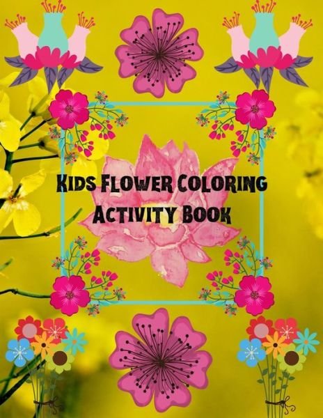 Cover for Dolphin Studio · Kids Flower Coloring Activity Book (Taschenbuch) (2019)