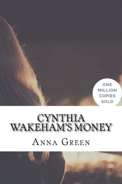 Cover for Anna Katharine Green · Cynthia Wakeham's Money (Paperback Book) (2018)