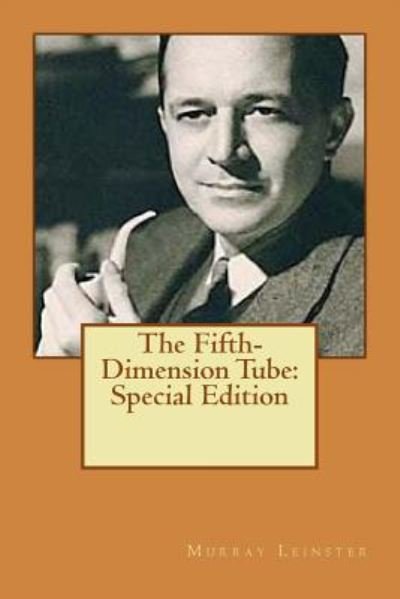 Cover for Murray Leinster · The Fifth-Dimension Tube (Taschenbuch) (2018)