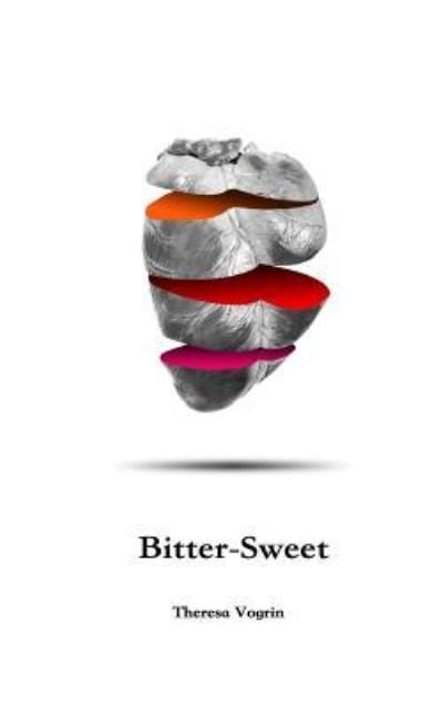 Cover for Theresa Vogrin · Bitter-Sweet (Paperback Book) (2018)