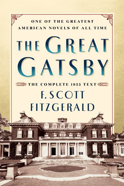 The Great Gatsby Original Classic Edition: The Complete 1925 Text - F. Scott Fitzgerald - Livros - G&D Media - 9781722505851 - 6 de janeiro de 2022