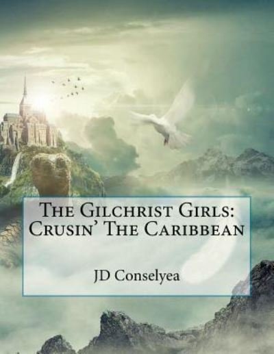 Cover for Jd Conselyea · The Gilchrist Girls (Paperback Book) (2018)