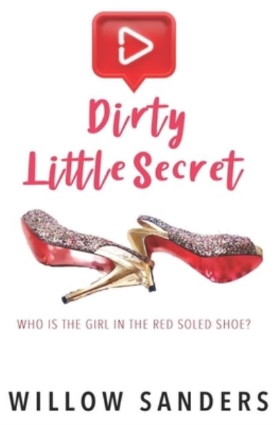 Cover for Willow Sanders · Dirty Little Secret (Paperback Book) (2014)