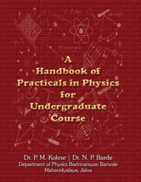 Cover for N P Barde · A Handbook of Practicals in Physics for Undergraduate Course (Paperback Book) (2018)