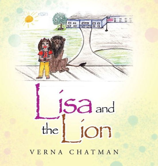 Cover for Verna Chatman · Lisa and the Lion (Hardcover Book) (2020)