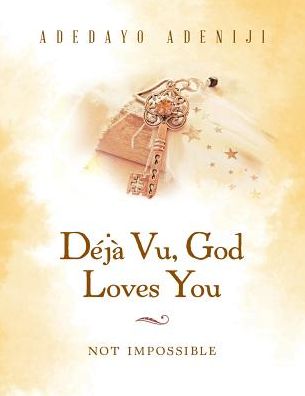 Cover for Adedayo Adeniji · Deja Vu, God Loves You (Paperback Book) (2019)