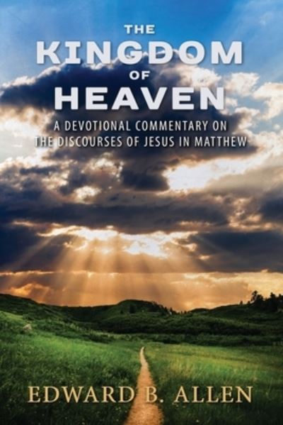 Cover for Edward B Allen · The Kingdom of Heaven (Paperback Book) (2019)