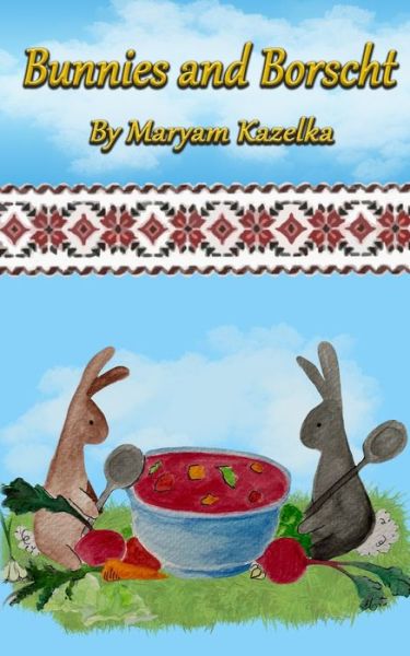 Cover for Maryam Kazelka · Bunnies and Borscht (Buch) (2023)