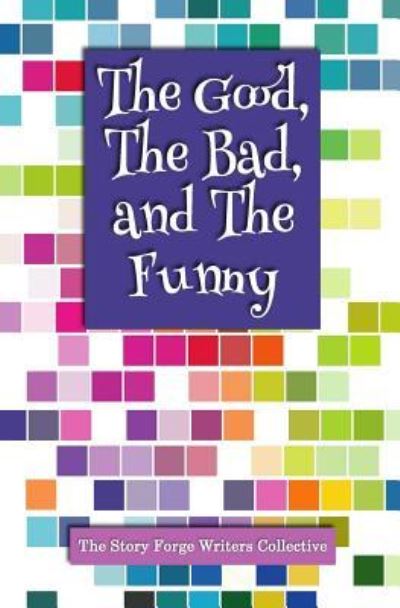 Cover for Kerry Anne Campbell · The Good, the Bad, and the Funny (Paperback Book) (2018)