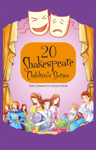 Cover for Macaw Books · 20 Shakespeare Children's Stories: The Complete Collection (US Edition) - 20 Shakespeare Children's Stories (Easy Classics) (Book) [Us edition] (2013)