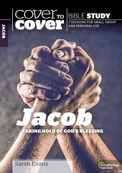 Jacob: Taking Hold of God's Blessings - Cover to Cover Bible Study Guides - Sarah Evans - Kirjat - Waverley Abbey Trust - 9781782596851 - maanantai 17. huhtikuuta 2017