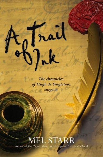 A Trail Of Ink - The Chronicles of Hugh de Singleton, Surgeon - Mel Starr - Books - SPCK Publishing - 9781782640851 - September 20, 2013