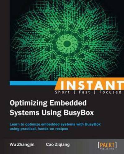 Cover for Wu Zhangjin · Instant Optimizing Embedded Systems using Busybox (Pocketbok) (2013)