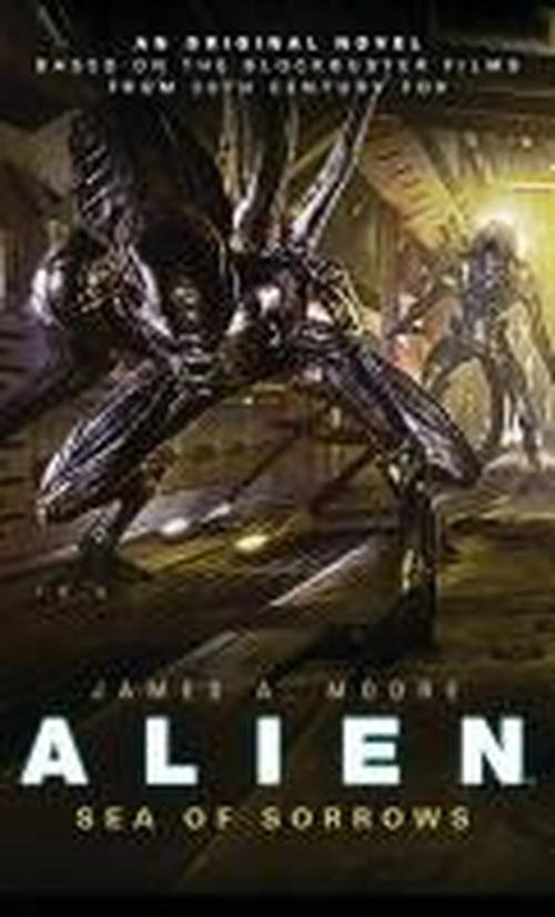 Cover for James A. Moore · Alien - Sea of Sorrows (Book 2) (Paperback Bog) (2014)