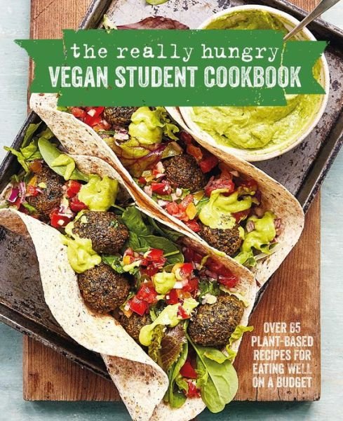 Cover for Small, Ryland Peters &amp; · The Really Hungry Vegan Student Cookbook: Over 65 Plant-Based Recipes for Eating Well on a Budget (Hardcover Book) (2020)