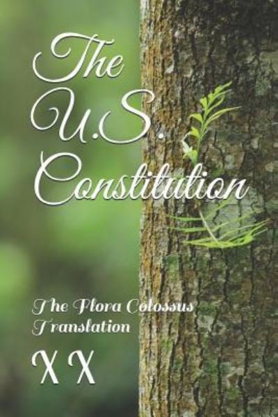 The U.S. Constitution - X X - Boeken - Independently Published - 9781793460851 - 8 januari 2019