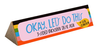 Cover for Lisa Congdon · Okay, Let's Do This 3-Sided Wooden Desk Sign (MERCH) (2020)