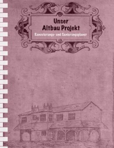 Cover for Sabsis Blau-Planer · Unser Altbau Projekt : Renovierungs- und Sanierungsplaner I Einfache Ausgabe (Paperback Book) (2019)