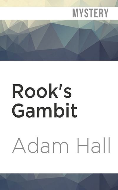 Cover for Adam Hall · Rook's Gambit (CD) (2020)
