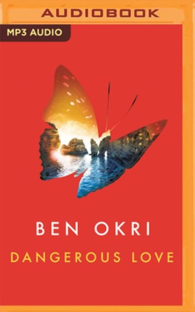 Cover for Ben Okri · Dangerous Love (CD) (2022)