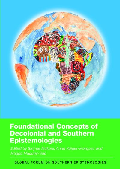Cover for Foundational Concepts of Decolonial and Southern Epistemologies - Global Forum on Southern Epistemologies (Innbunden bok) (2023)