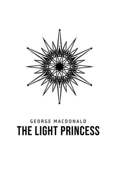Cover for George Macdonald · The Light Princess (Taschenbuch) (2020)