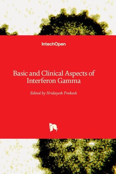 Cover for Hridayesh Prakash · Basic and Clinical Aspects of Interferon Gamma (Innbunden bok) (2022)