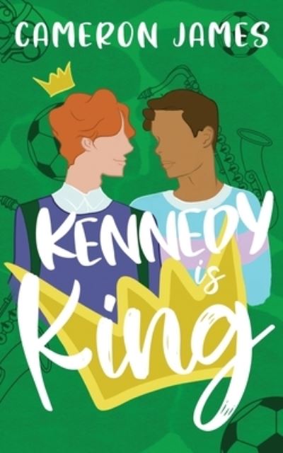 Cover for Cameron James · Kennedy is King (Pocketbok) (2021)