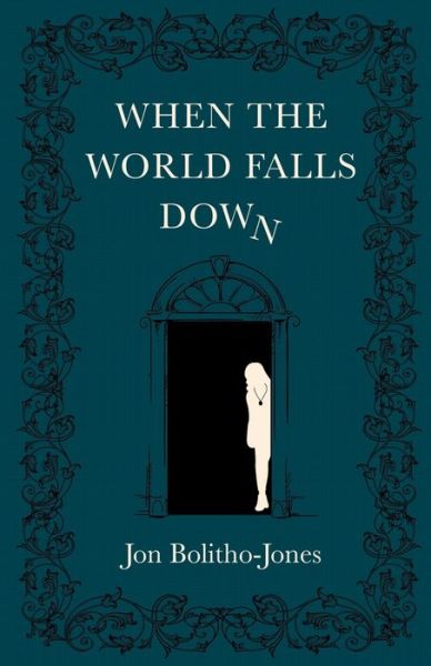 Cover for Jon Bolitho-Jones · When the World Falls Down (Paperback Book) (2020)