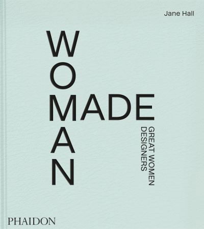 Cover for Jane Hall · Woman Made: Great Women Designers (Inbunden Bok) (2021)