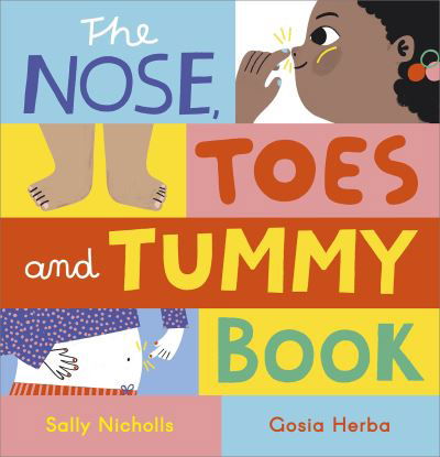 Cover for Sally Nicholls · The Nose, Toes and Tummy Book (Hardcover bog) (2023)