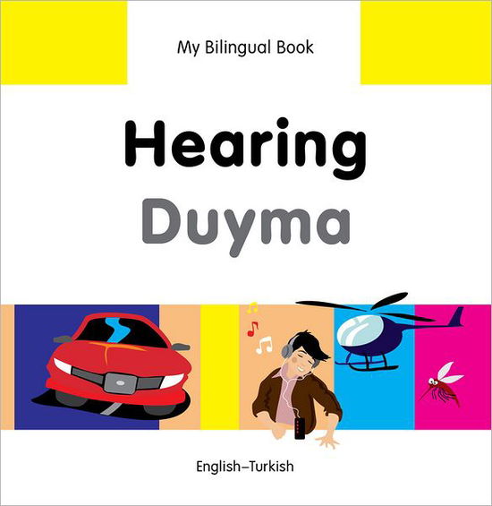 Cover for Milet Publishing Ltd · My Bilingual Book -  Hearing (English-Turkish) (Hardcover Book) (2013)