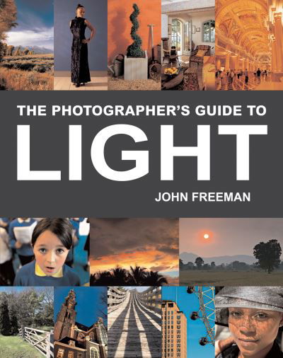 Cover for John Freeman · The Photographer's Guide to Light (Paperback Book) (2011)