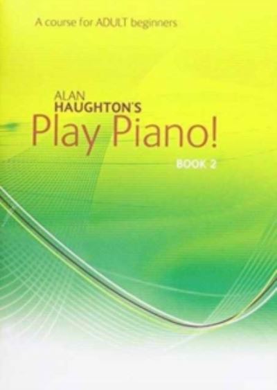 Cover for Play Piano! Adult - Book 2: A Course for Adult Beginners (Book)