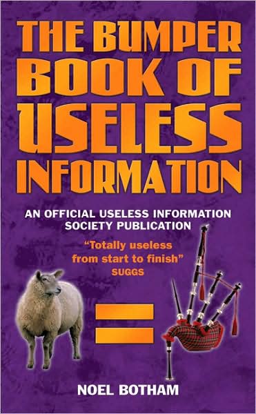 The Bumper Book of Useless Information - Noel Botham - Books - John Blake Publishing Ltd - 9781844544851 - October 31, 2007