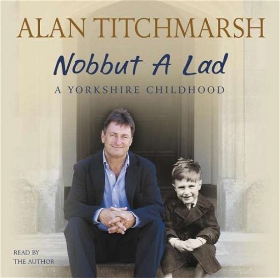 Cover for Alan Titchmarsh · Nobbut a Lad (Lydbok (CD)) [Unabridged edition] (2006)