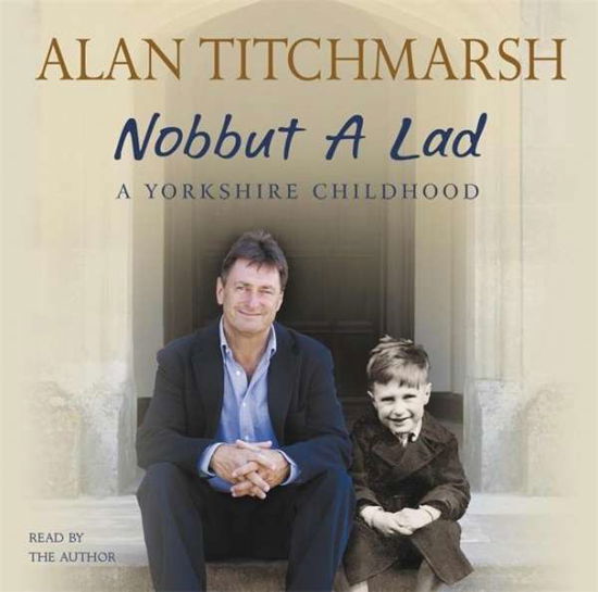 Cover for Alan Titchmarsh · Nobbut a Lad (Hörbok (CD)) [Unabridged edition] (2006)