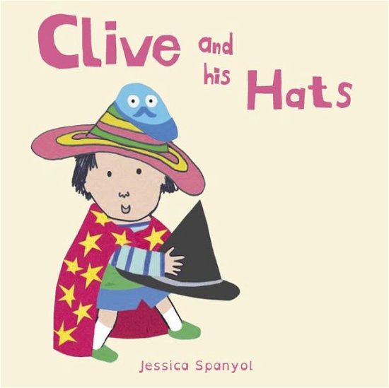 Cover for Jessica Spanyol · Clive and his Hats - All About Clive (Board book) (2016)